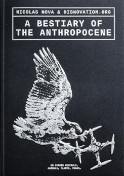 A Bestiary Of The Anthropocene