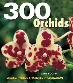 300 Orchids Species Hybrids And Varieties