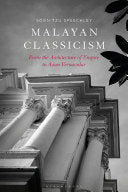 Malayan Classicism From The Architecture Of Empire To Asian Vernacular