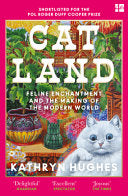 Catland: Feline Enchantment and the Making of the Modern World