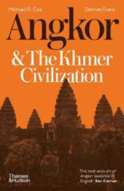 Angkor And The Khmer Civilization
