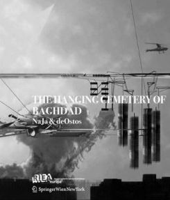 Hanging Cemetery Of Baghdad (Rieaeuropa Concepts Series)