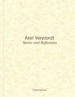 Axel Vervoordt: Stories And Reflections