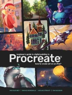 Beginner's Guide to Digital Painting in Procreate : How to Create Art on an iPad (R)