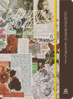 Collecting Moments: A Guide To Retro Journaling
