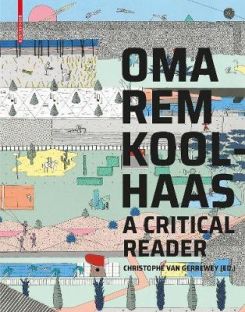 OMA/Rem Koolhaas(ARCHITECTURE) : A Critical Reader from 'Delirious New York' to 'S,M,L,XL'