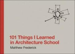 101 Things I Learned In Architecture School