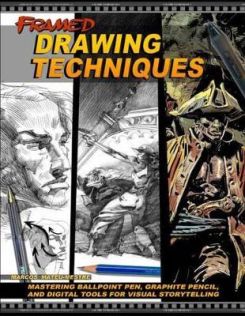 Framed Drawing Techniques : Mastering Ballpoint Pen, Graphite Pencil, and Digital Tools for Visual Storytelling