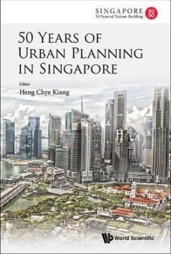 50 Years Of Urban Planning In Singapore