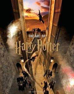 The Art of Harry Potter : The definitive art collection of the magical film franchise