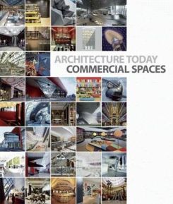 Architecture Today: Commercial Spaces