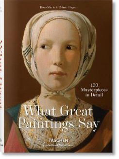 What Paintings Say: 100 Masterpieces In Detail