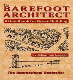 The Barefoot Architect : A Handbook for Green Building