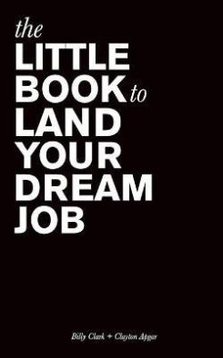 The Little Book To Land Your Dream Job