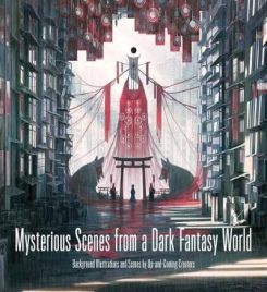 Mysterious Scenes from a Dark Fantasy World: Background Illustrations and Scenes by Up-and-Coming Creators