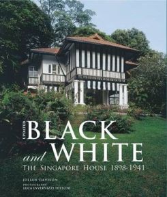 Black and White - Updated: The Singapore House 1898-1941