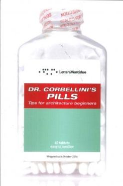 Dr Corbellini's Pills: Tips for Architecture Beginners Paperback