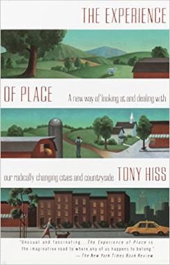 The Experience of Place: A New Way of Looking at and Dealing With our Radically Changing Cities and Countryside