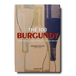 The 100 Burgundy: Exceptional wines to build a dream cellar