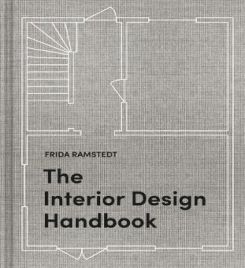 The Interior Design Handbook : Furnish, Decorate, and Style Your Space