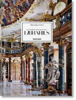 Massimo Listri. The World’s Most Beautiful Libraries