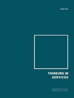 Thinking in Services : Encoding and Expressing Strategy through Design