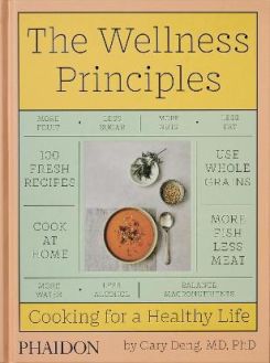 The Wellness Principles : Cooking for a Healthy Life