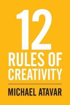 12 Rules of Creativity