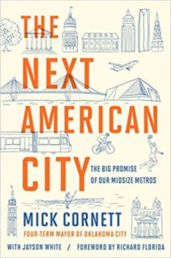 The Next American City : The Big Promise of Our Midsize Metros