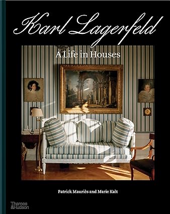 Karl Lagerfeld: A Life In Houses