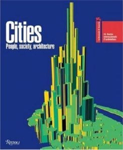 Cities: People, Society, Architecture : 10th International Architecture Exhibition - Venice Biennale