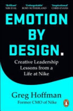 Emotion By Design: Creative Leadership Lessons From A Life At Nike