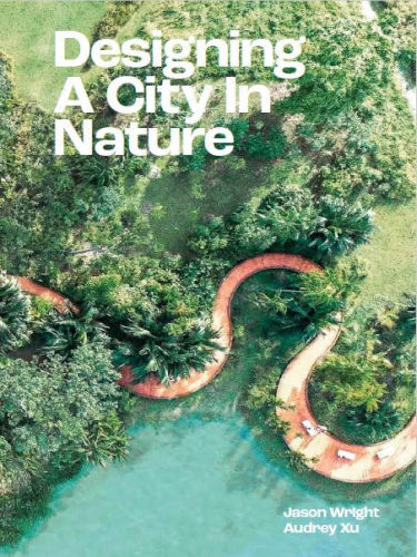 Designing A City In Nature (Singapore)