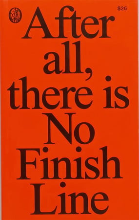 After all, there is No Finish Line