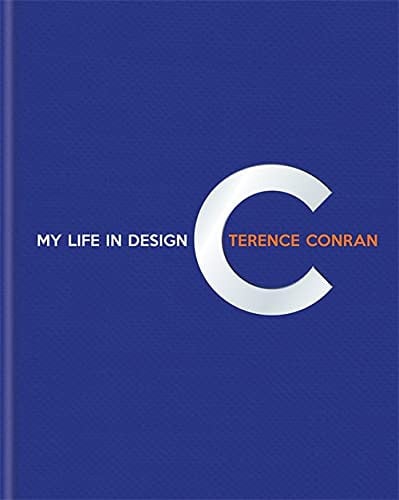 Terence Conran: My Life In Design