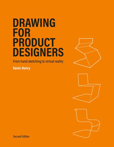 Drawing For Product Designers: From Hand Sketching To Virtual Reality
