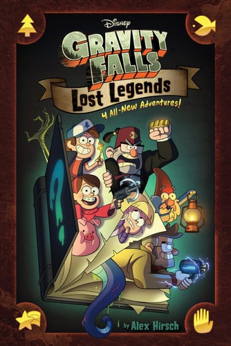 Gravity Falls: Lost Legends: 4 All-new Adventures!