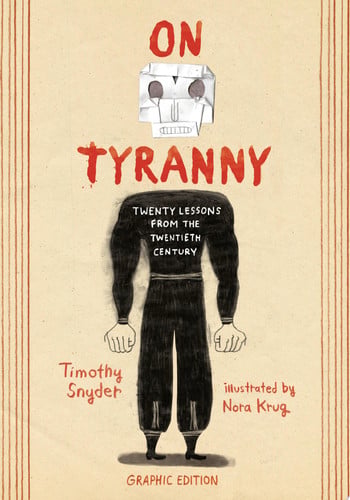 On Tyranny Graphic Edition: Twenty Lessons From The Twentieth Century