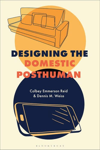 Designing The Domestic Posthuman