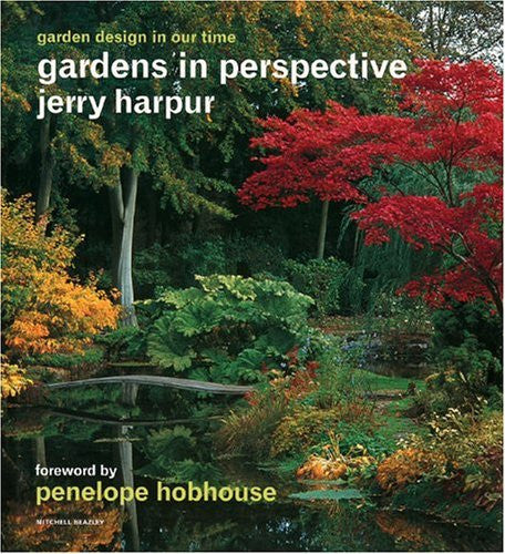 Gardens In Perspective: Garden Design In Our Time