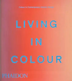 Living In Colour: Colour In Contemporary Interior Design