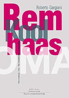 Rem Koolhaas/oma: The Construction