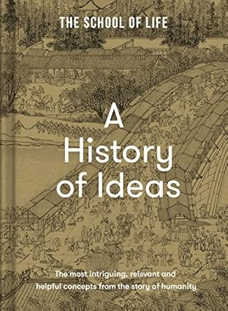 A History Of Ideas (school Of Life)