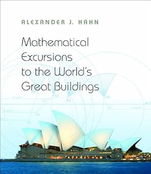 Mathematical Excursions To The Worlds Greatbuildings