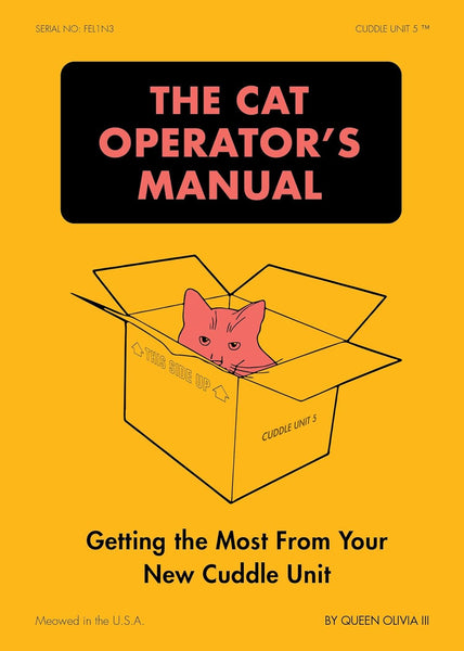 He Cat Operator's Manual: Getting The Most From Your New Cuddle Unit