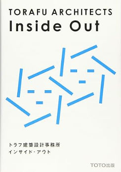 Torafu Architects - Inside Out