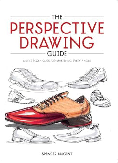 The Perspective Drawing Guide: Simple Techniques For Mastering Every Angle