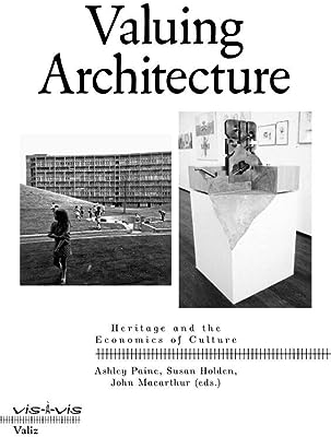 Valuing Architecture - Heritage And The Economics Of Culture Vis-a-vis Series