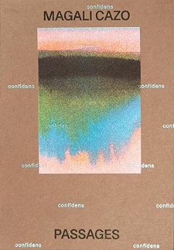Passages, Collection Confidens Magali Cazo