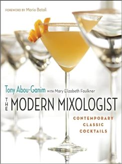 The Modern Mixologist: Contemporary Classic Cocktails